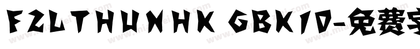 FZLTHUNHK GBK10字体转换